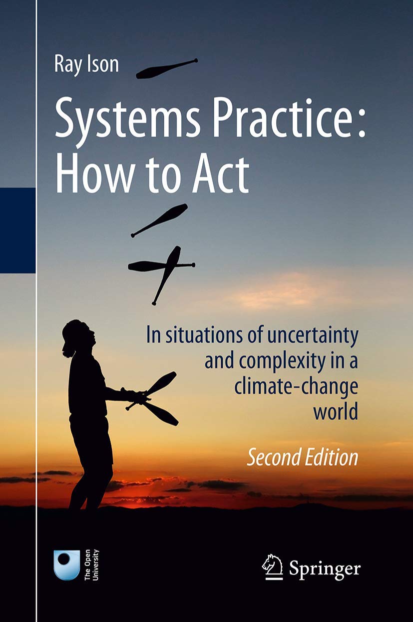 Systems Practice: How to Act: In situations of uncertainty and complexity in a climate-change world Business, Finance & Career