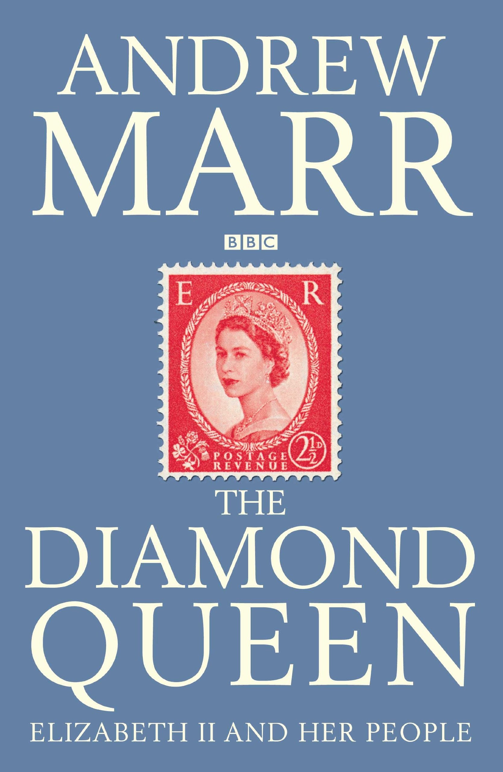 The Diamond Queen: Elizabeth II and Her People Biographies & Memoirs