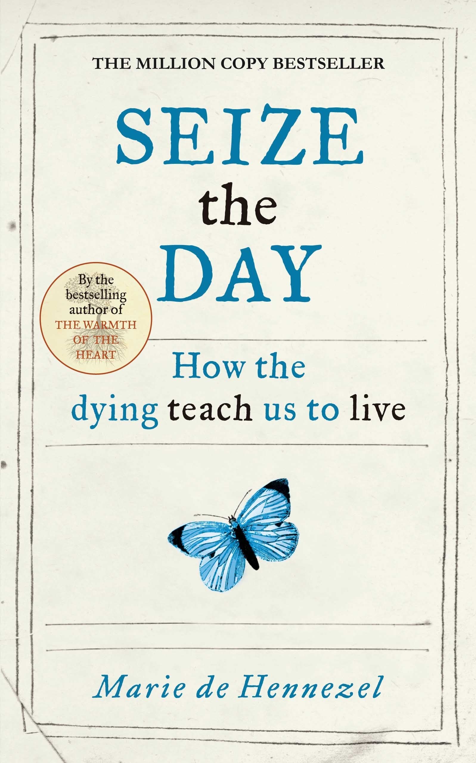 Seize the Day: How the dying teach us to live book