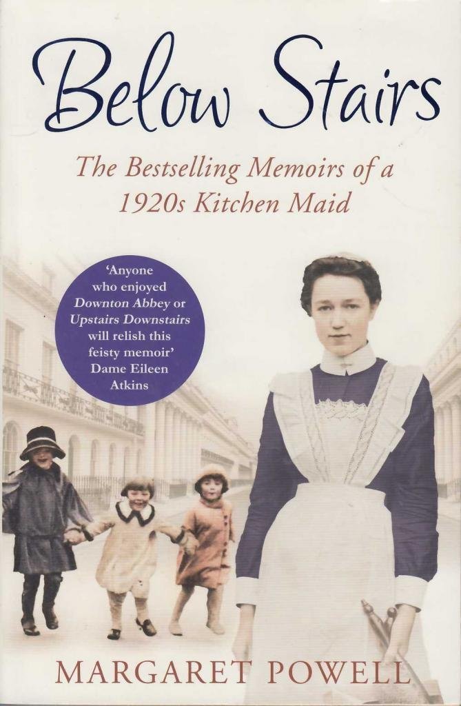 Below Stairs. The Bestselling Memoirs Of A 1920s Kitchen Maid Books