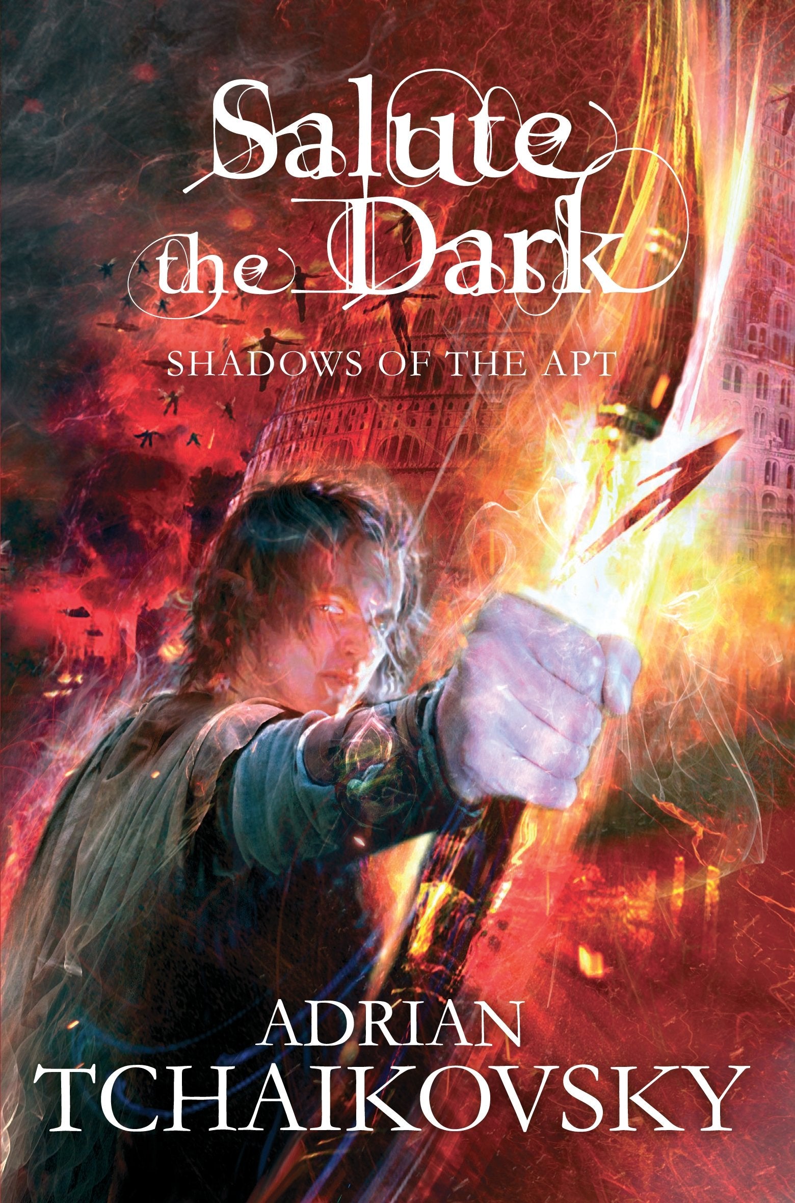 Salute the Dark: Shadows of the Apt (Shadows of the Apt, 4) Action & Adventure