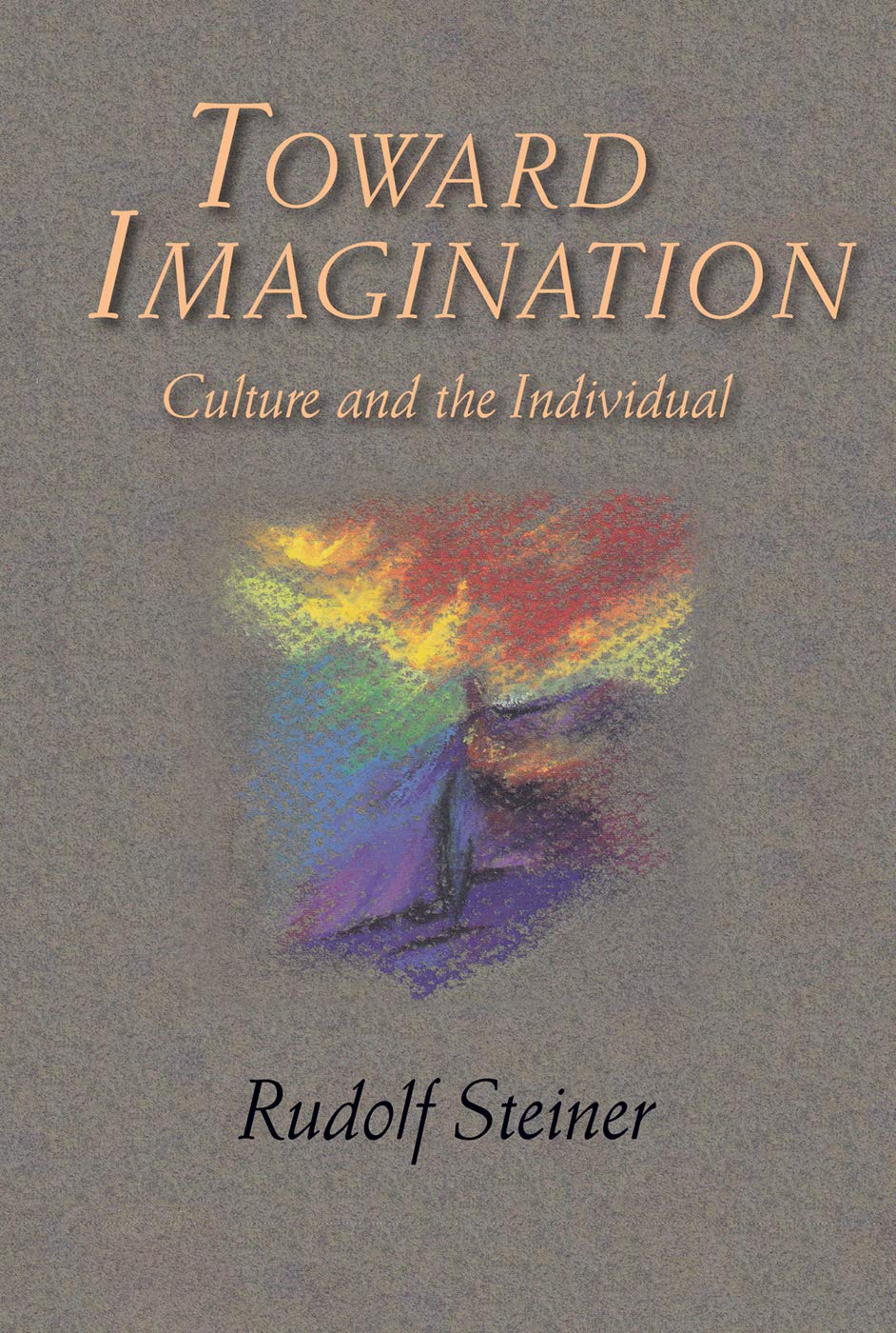 Toward Imagination: Culture and the Individual (Cw 169) Social Sciences