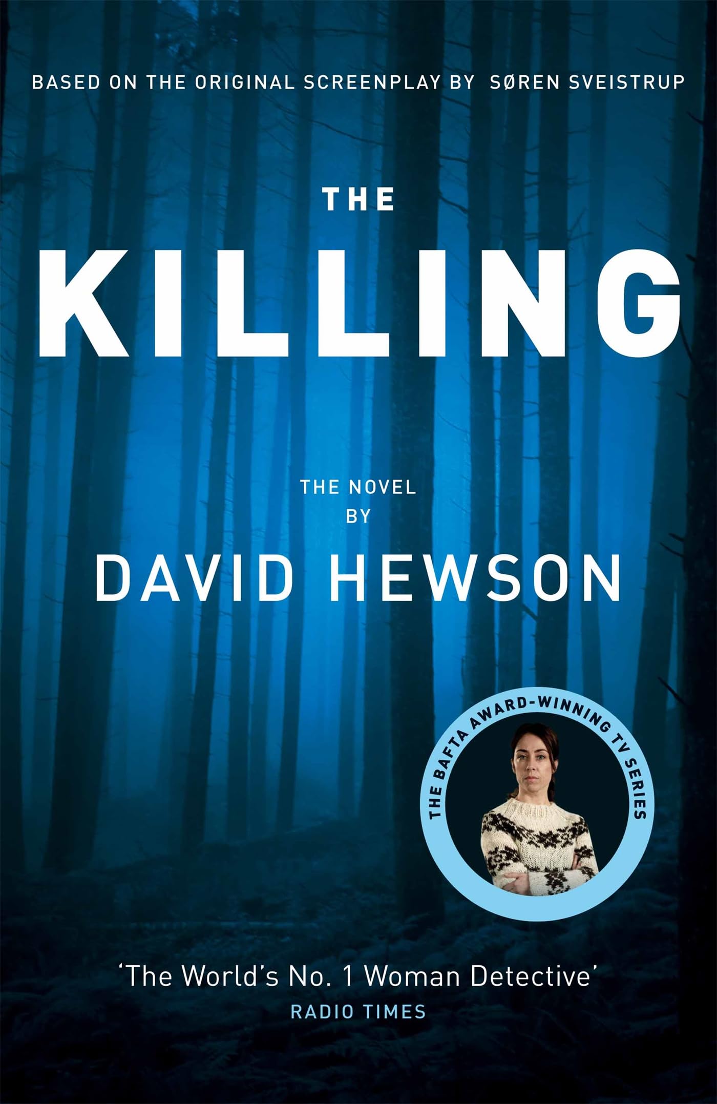 The Killing: Based on the Bafta Award-winning TV Series Written by Soren Sveistrup Contemporary literature