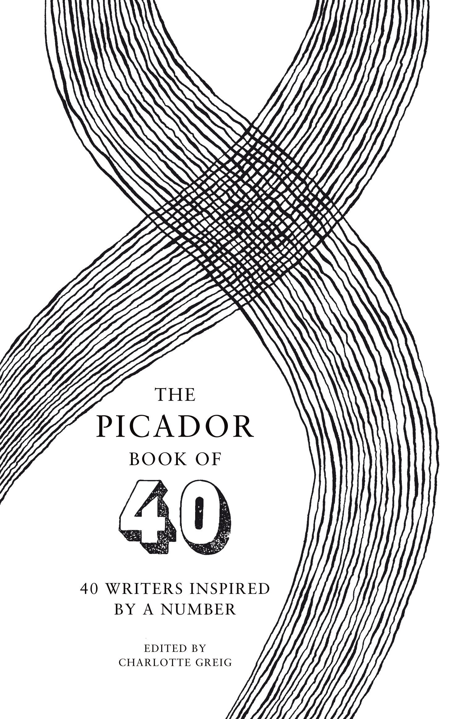 The Picador Book of 40: 40 Writers Inspired by a Number Contemporary literature
