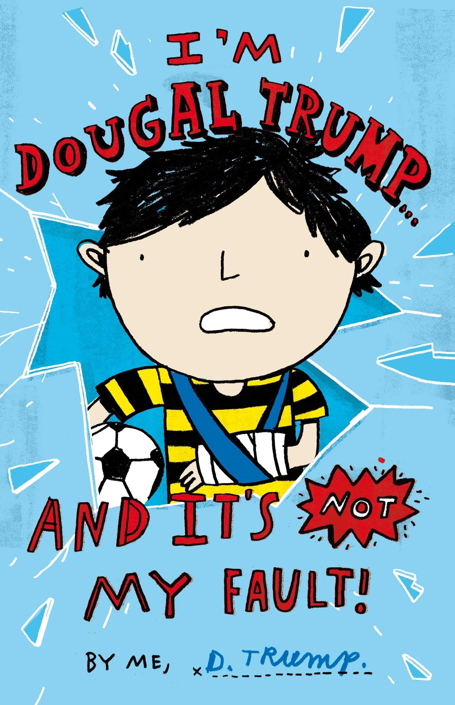 I'm Dougal Trump... and it's not my fault!: Unabridged edition (Dougal Trump, 1, Band 1) Leisure & Fun
