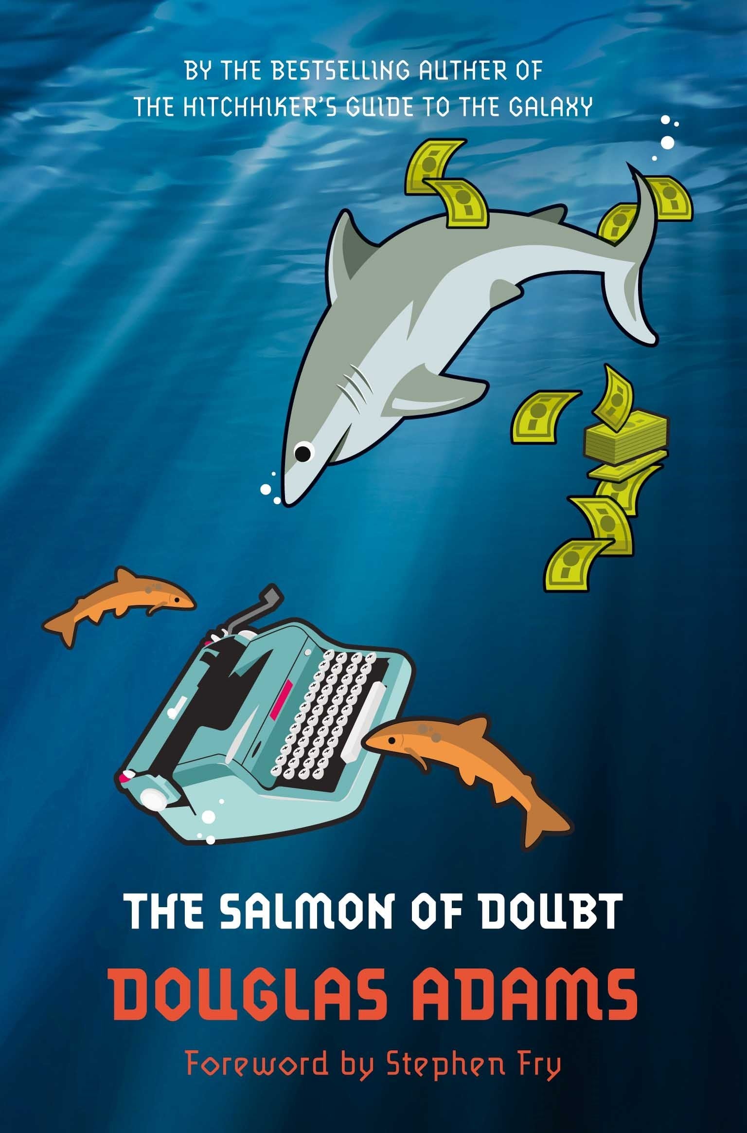 The Salmon of Doubt: Hitchhiking the Galaxy One Last Time (Dirk Gently) Essays & Short Stories