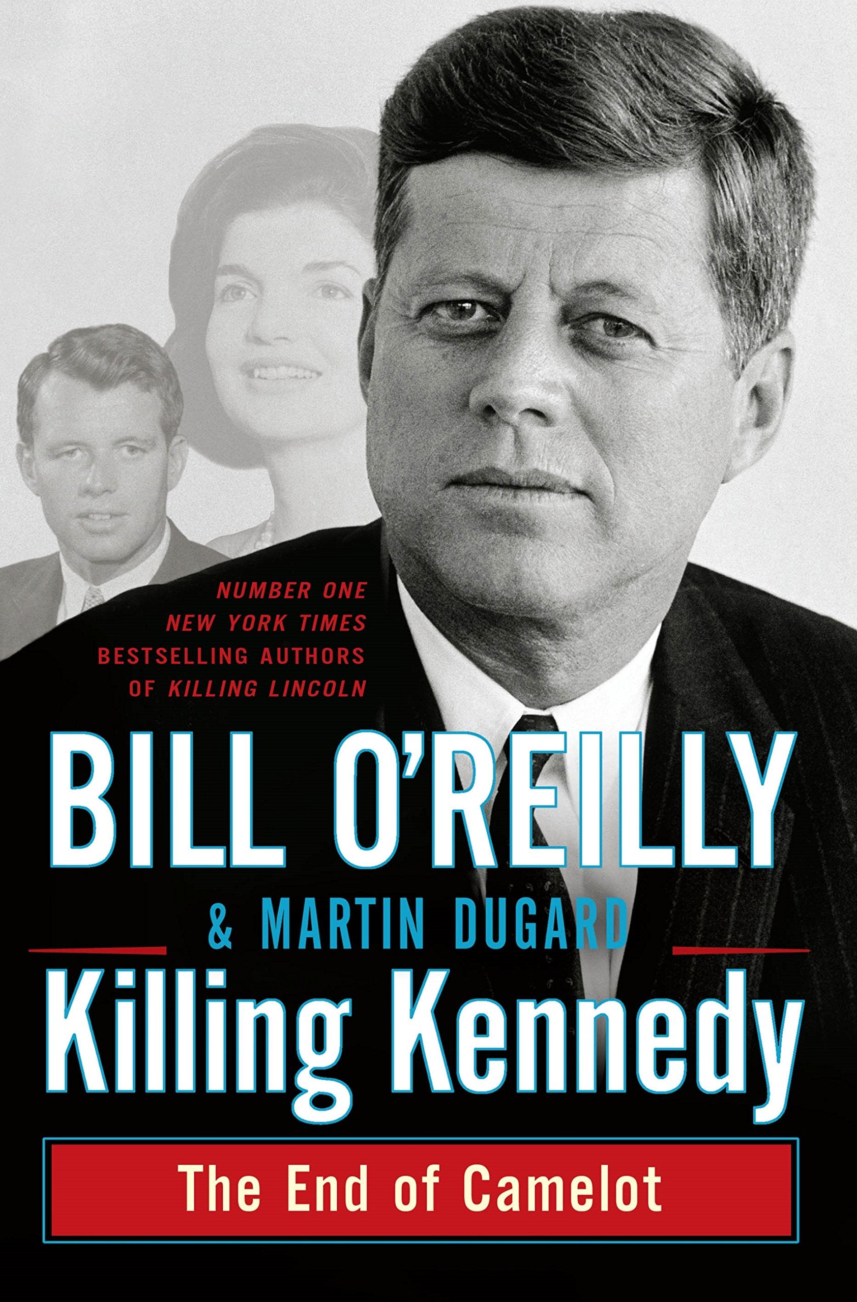 Killing Kennedy: The End of Camelot book