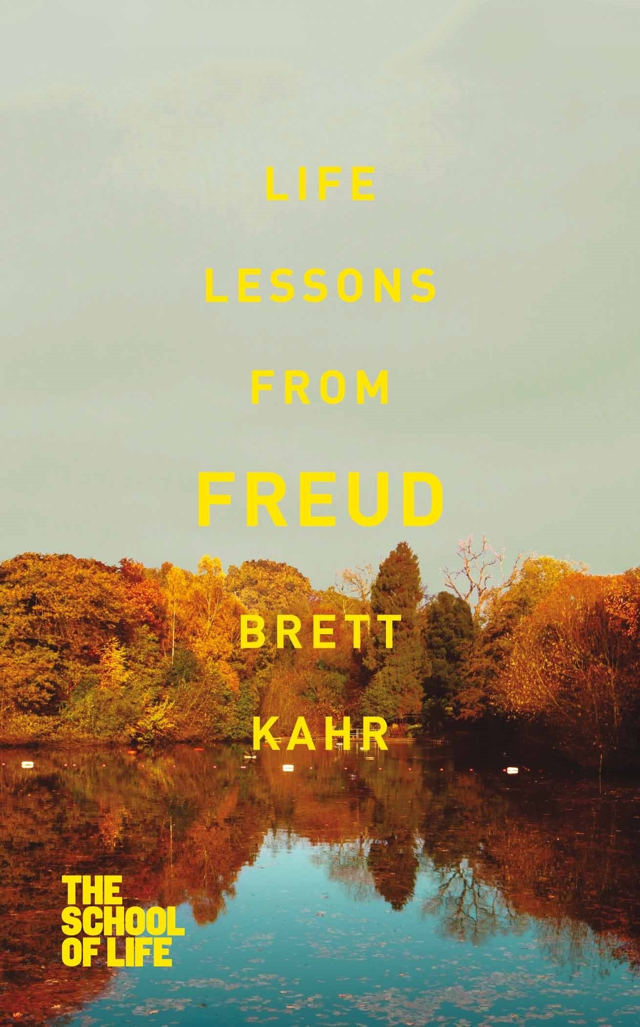 Life Lessons from Freud (School of Life, 9) Philosophy