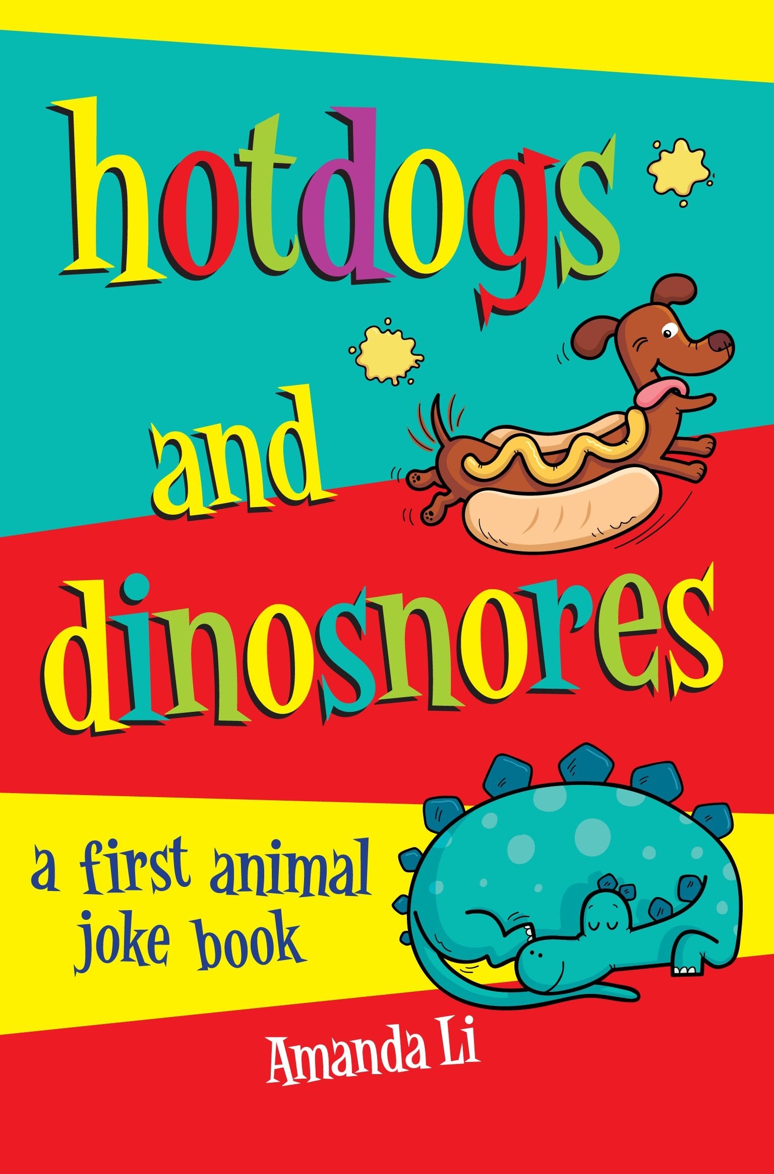 Hot Dogs and Dinosnores: A First Animal Joke Book Novels & Short Stories