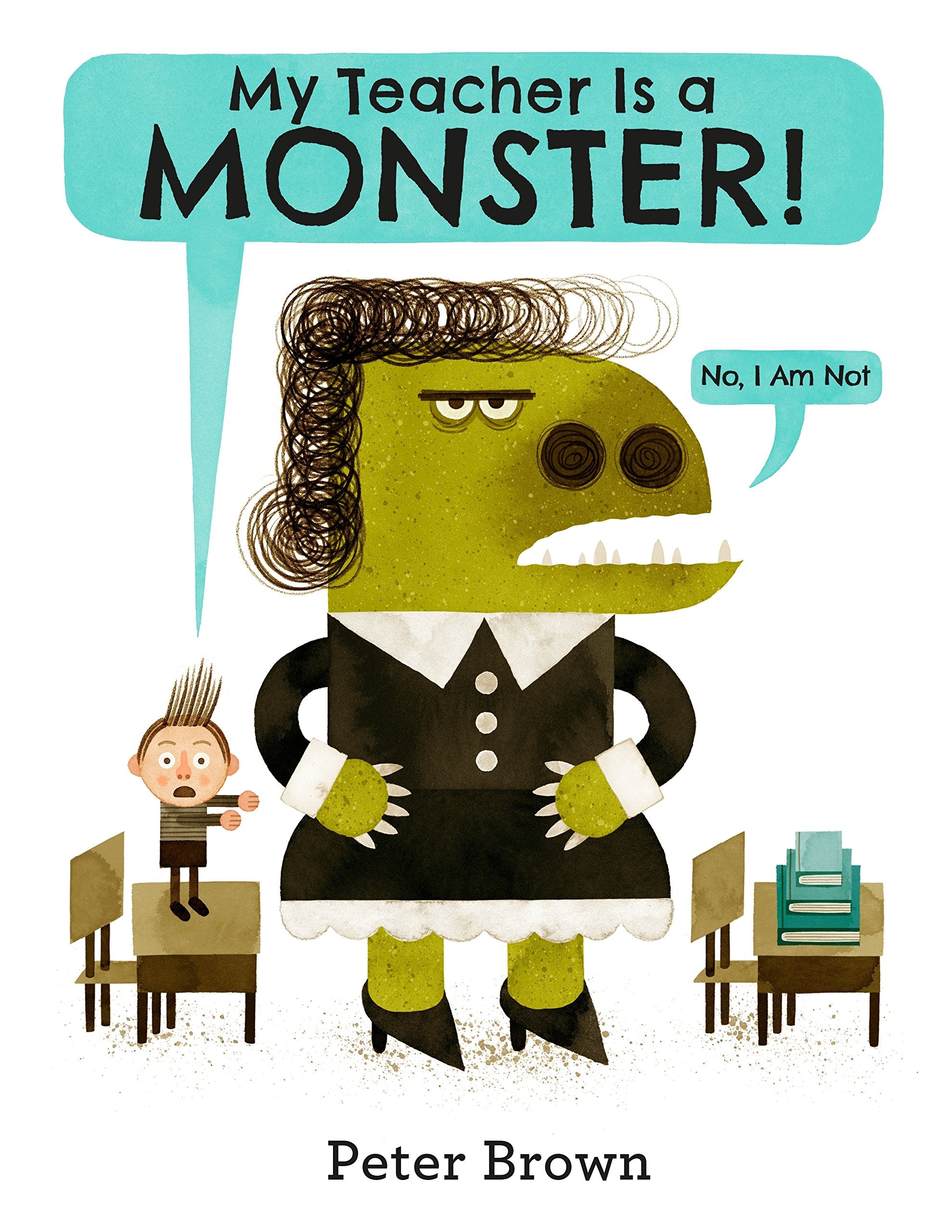 My Teacher is a Monster! (No, I am not) book