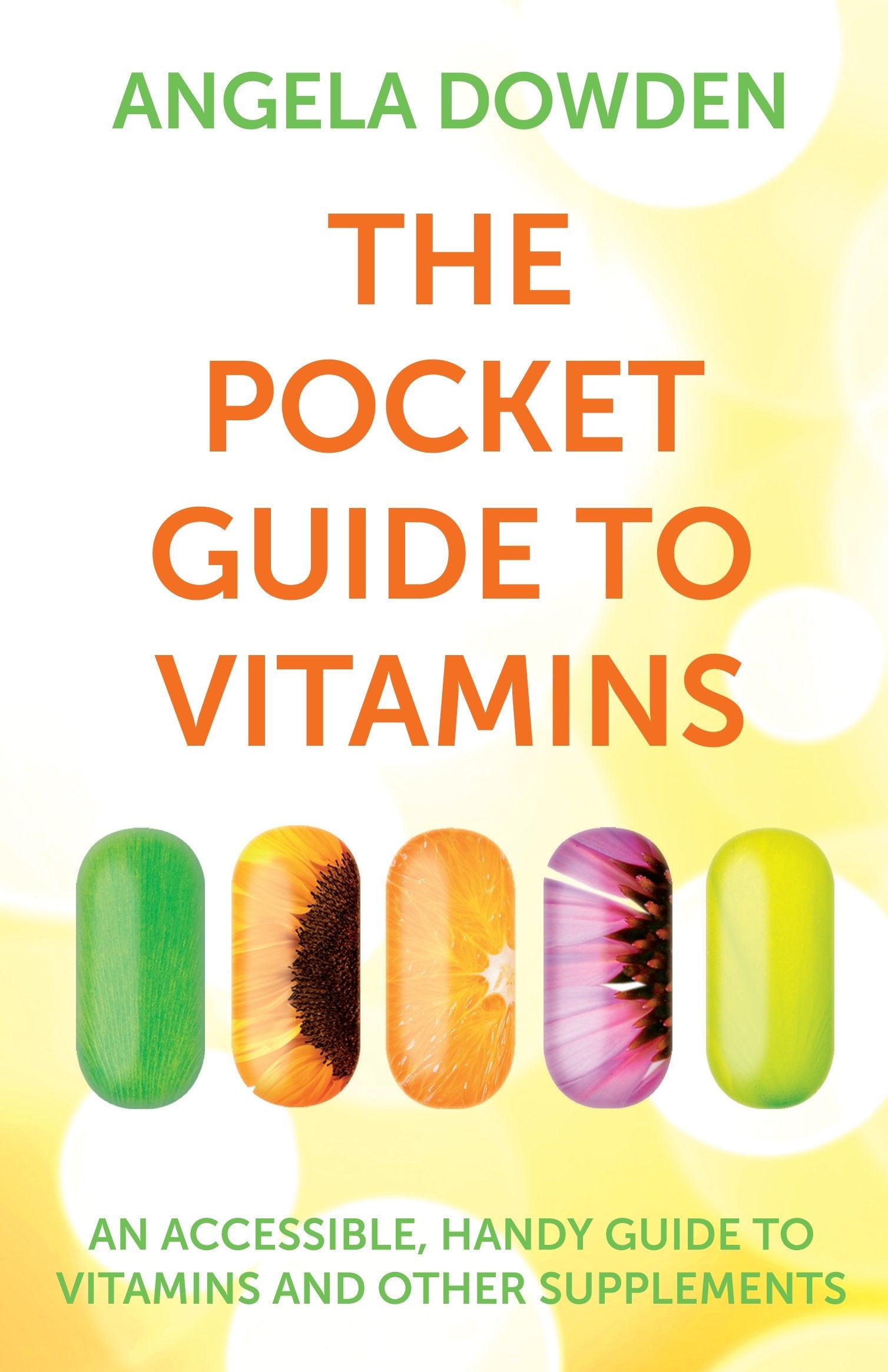 The Pocket Guide to Vitamins: An Accessible, Handy Guide to Vitamins and Other Supplements Health, Nutrition & Fitness