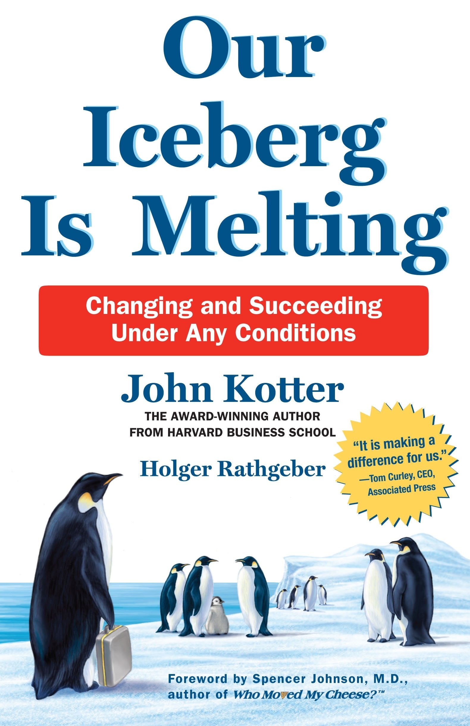 Our Iceberg is Melting: Changing and Succeeding Under Any Conditions. Unabridged Business, Finance & Career