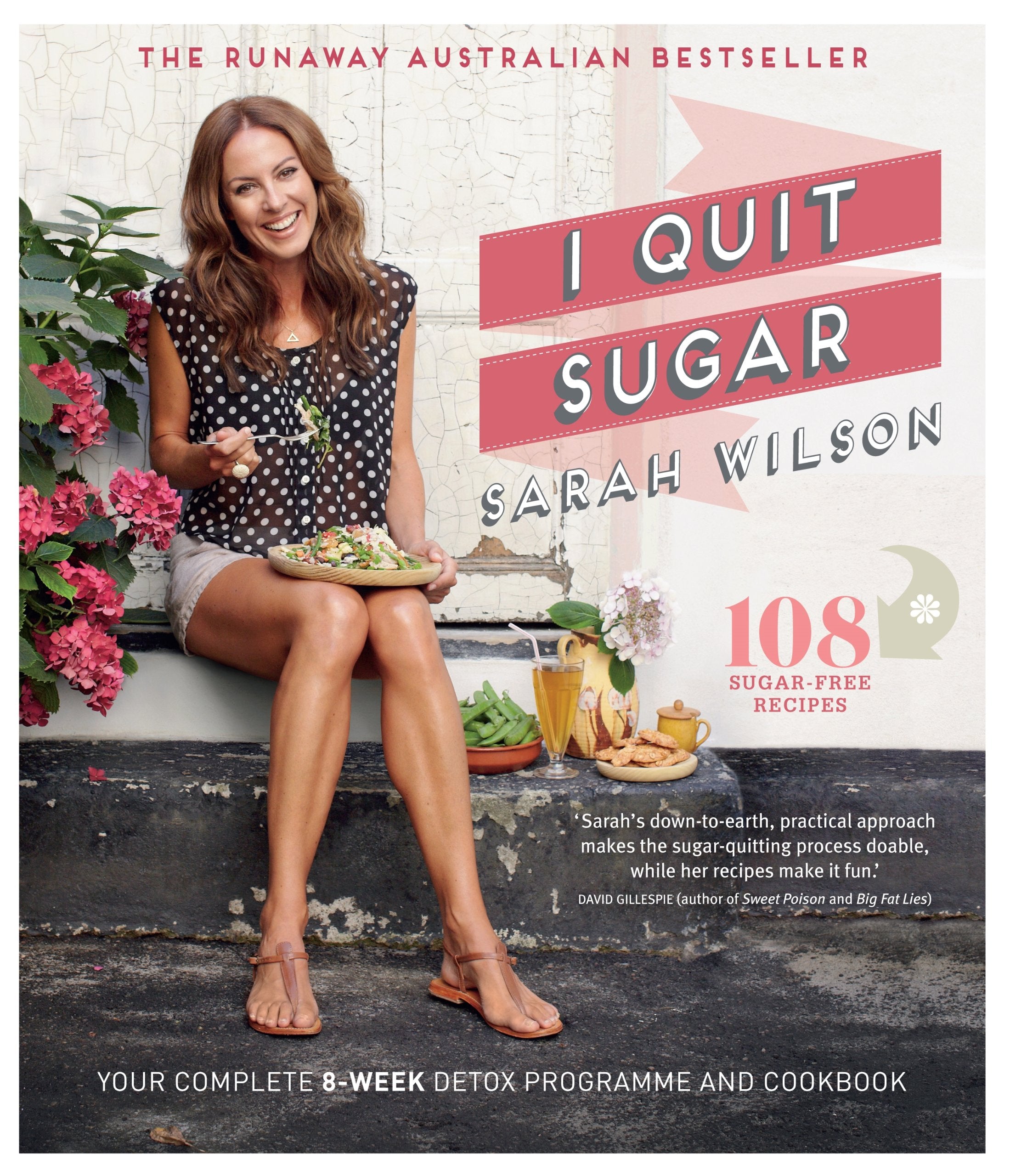 I Quit Sugar: Your Complete 8-Week Detox Program and Cookbook Leisure, Home & Garden