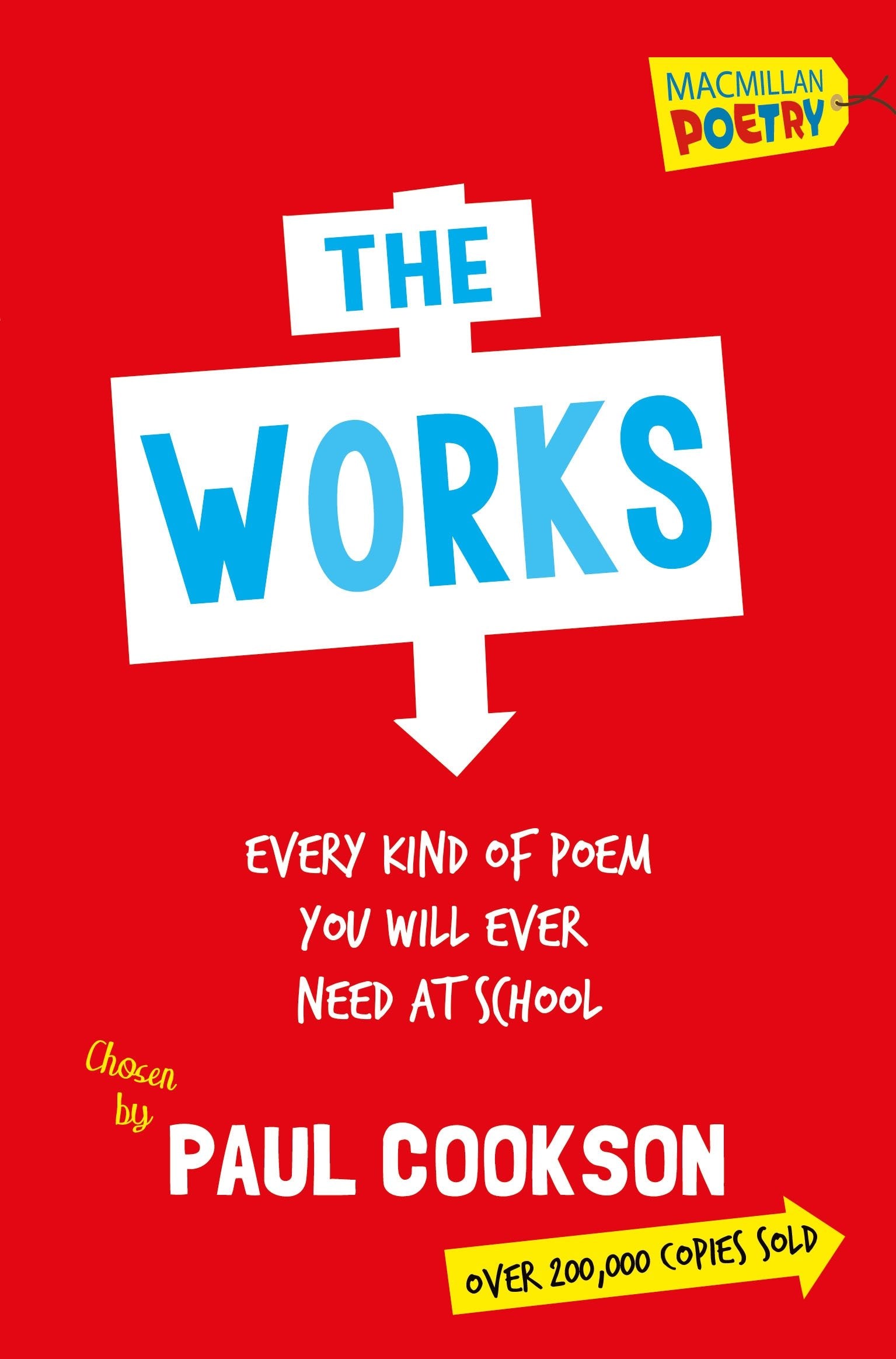 The Works: Every Kind of Poem You Will Ever Need at School book