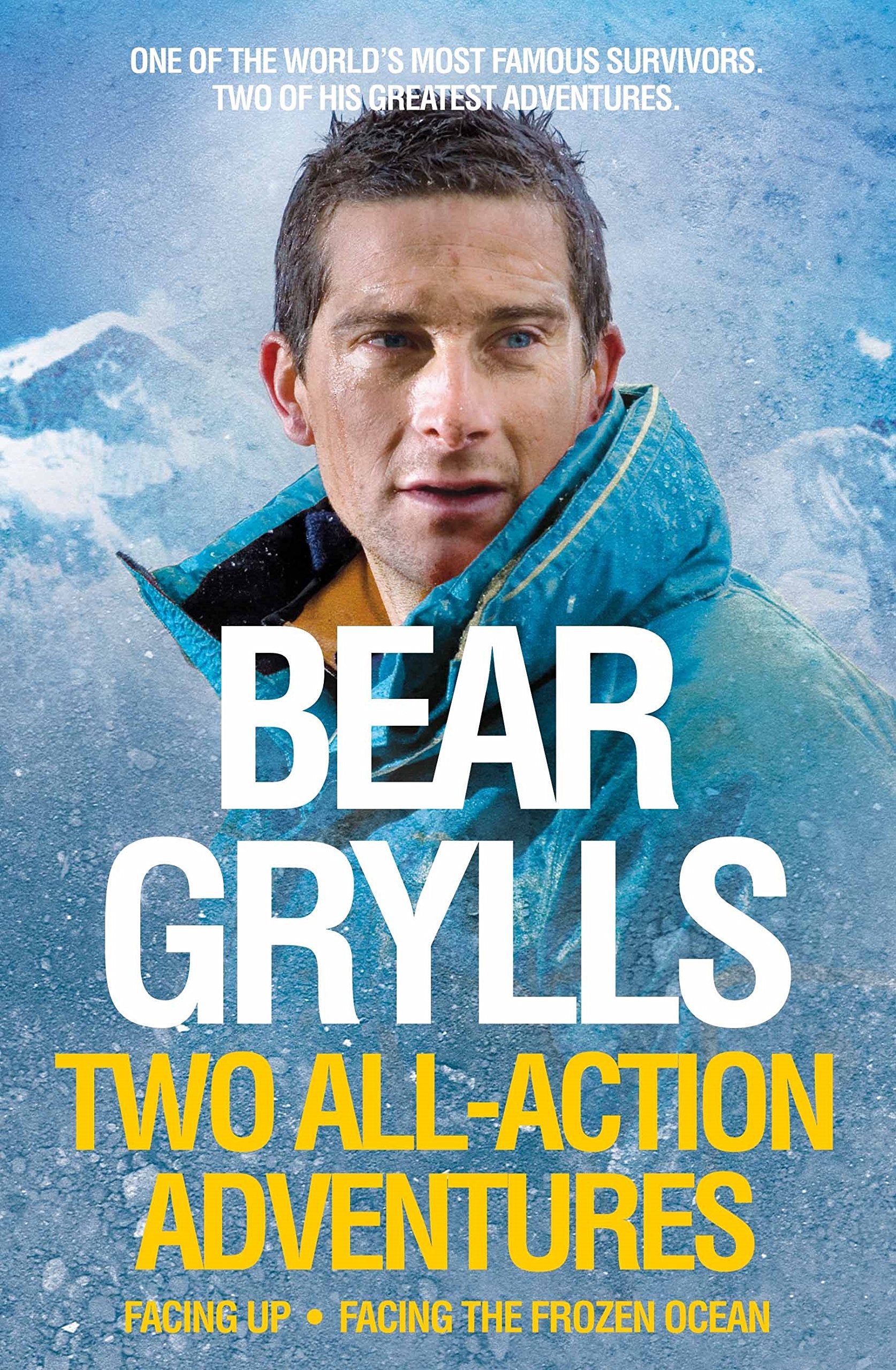 Bear Grylls: Two All-Action Adventures: Facing Up - Facing the Frozen Ocean Politics & Society