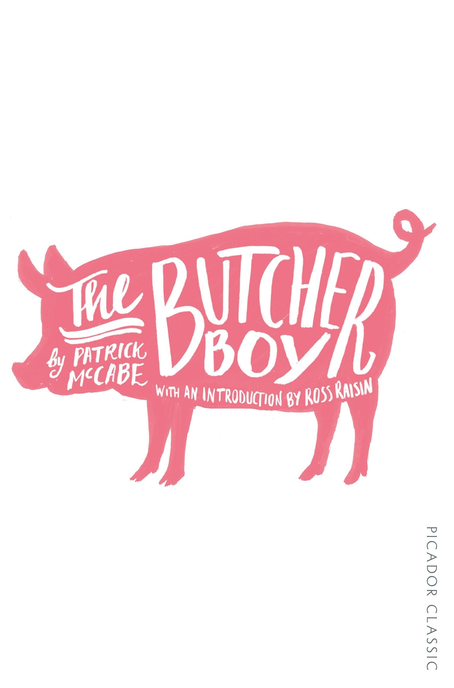 The Butcher Boy: Nominated for The Man Booker Prize 1992 (Picador Classic) Contemporary literature