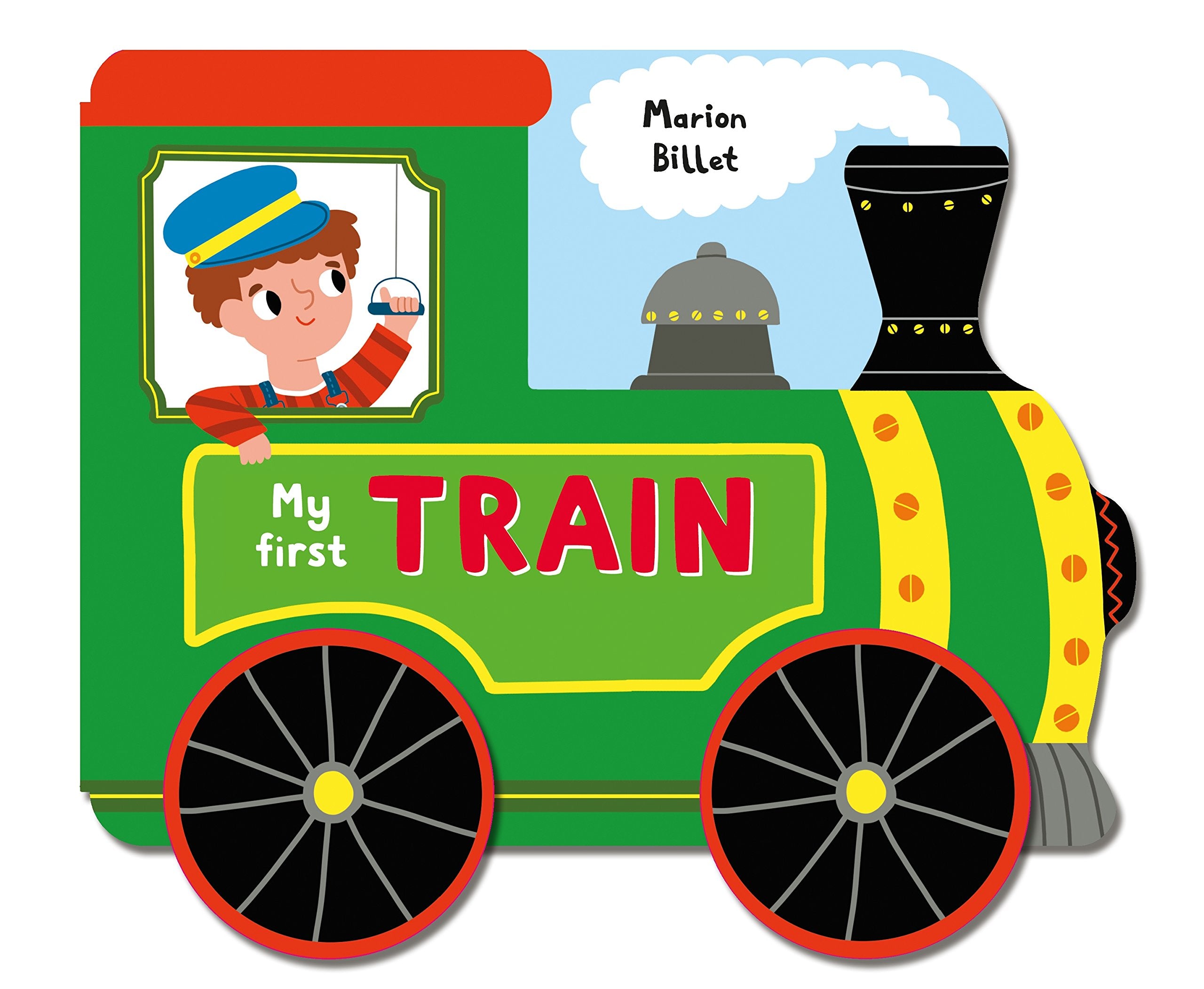 Whizzy Wheels: My First Train: A Story Board Book on Wheels, About a Train Non-fiction