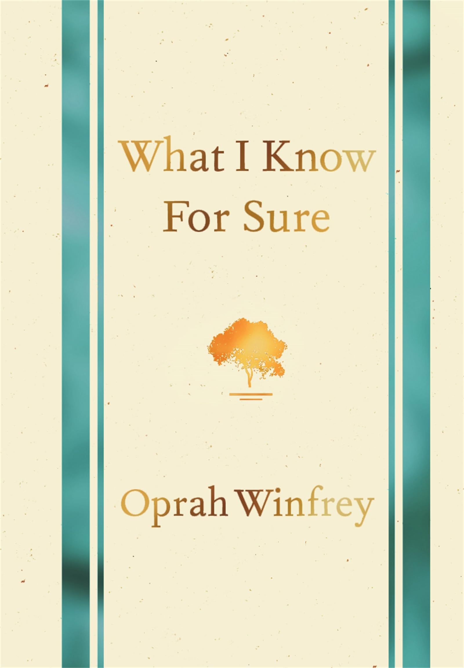 What I Know for Sure Essays & Short Stories