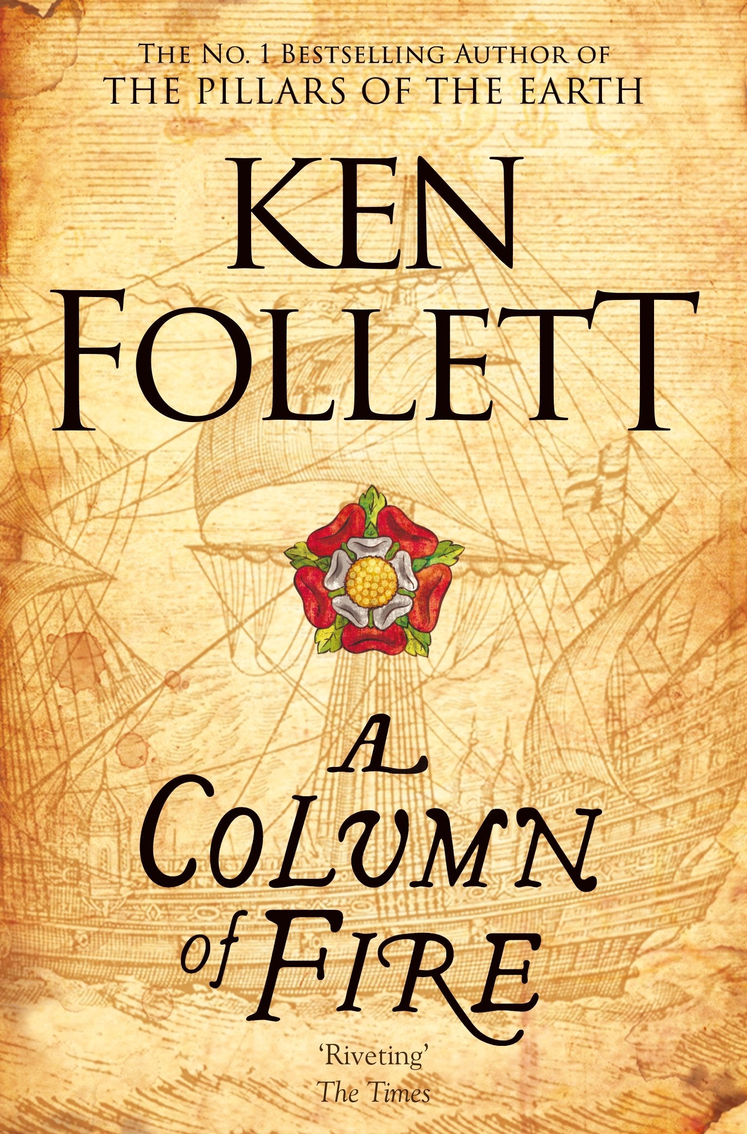 A Column of Fire: The Groundbreaking Historical Novel from the No. 1 Bestseller (The Kingsbridge Novels, 3) book