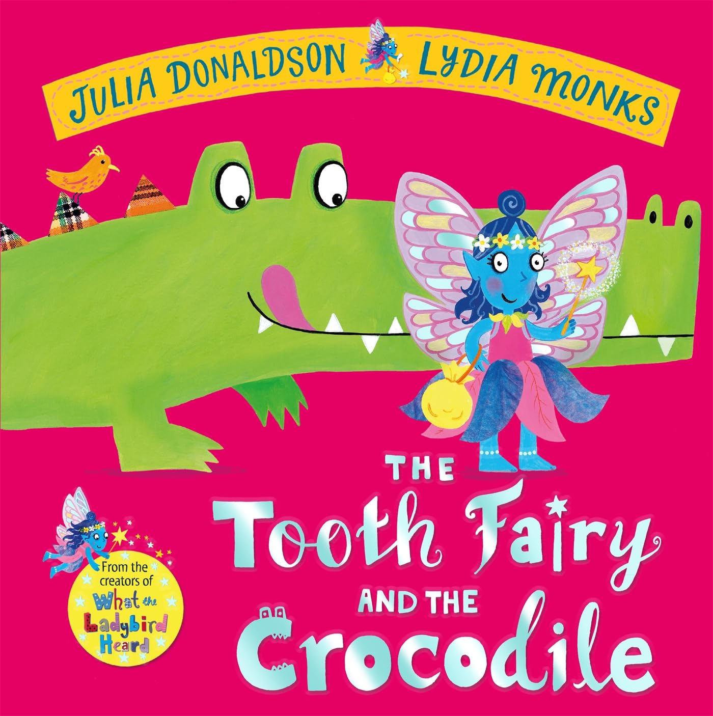 The Tooth Fairy and the Crocodile: a magical adventure - the perfect gift for any child with a wobbly tooth! Non-fiction