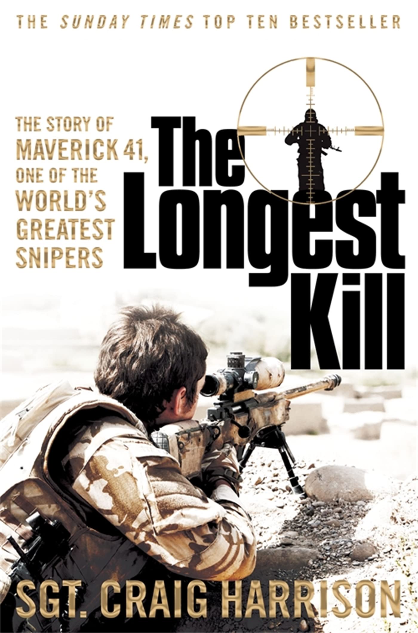 The Longest Kill: The Story of Maverick 41, One of the World's Greatest Snipers Politics & Society