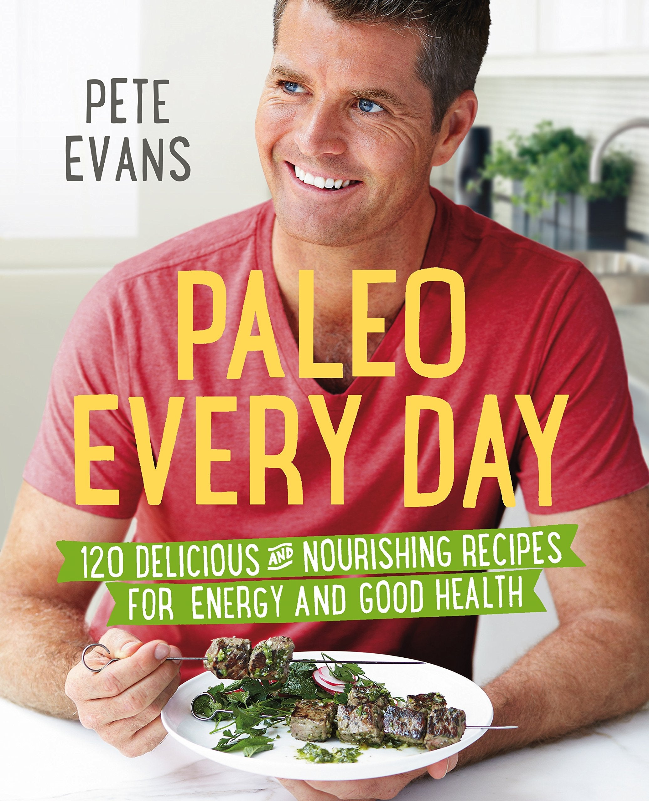 Paleo Every Day: 120 Delicious and Nourishing Recipes for Energy and Good Health Leisure, Home & Garden