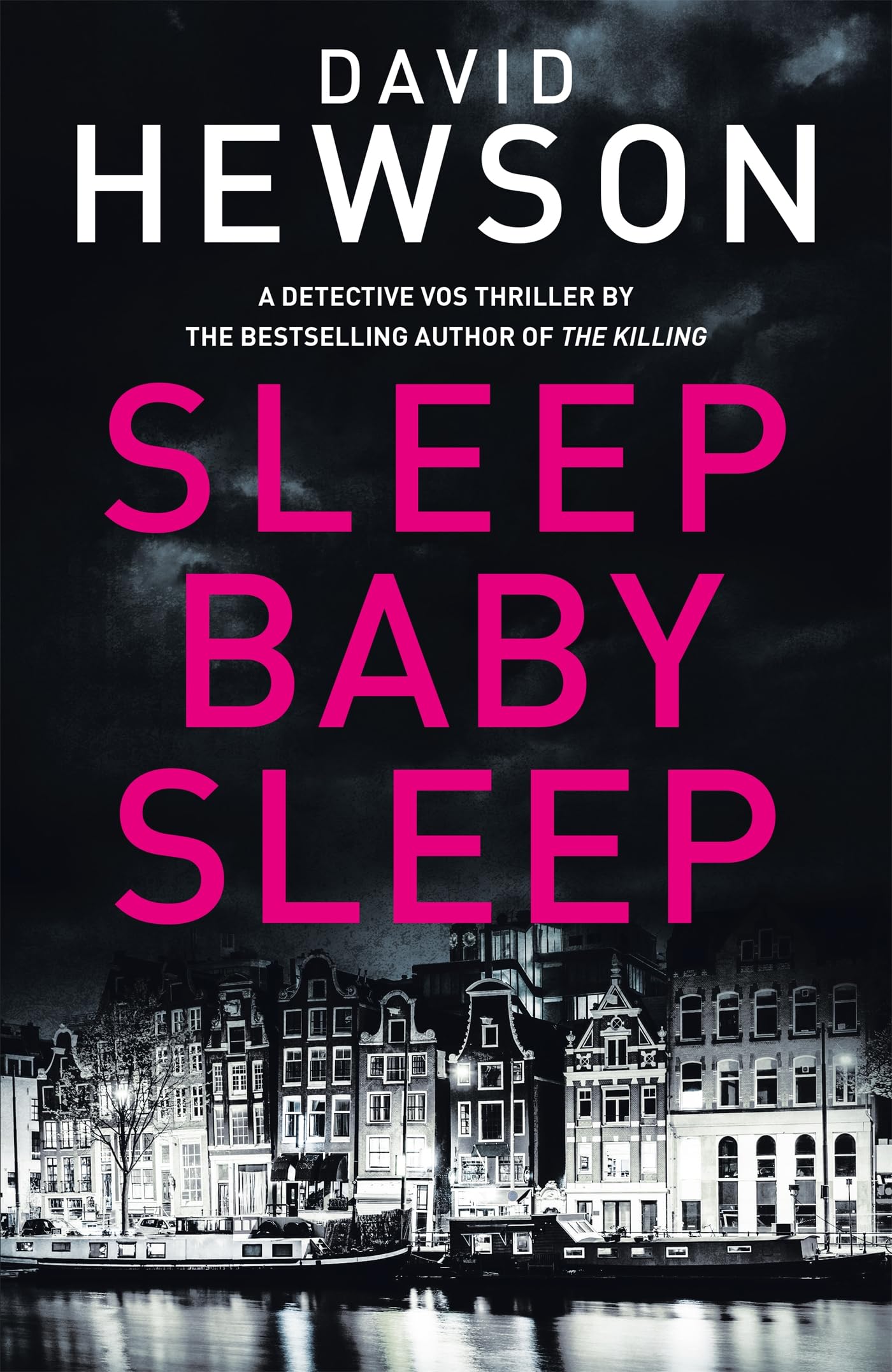 Sleep Baby Sleep: David Hewson (Detective Pieter Vos, 4) Contemporary literature