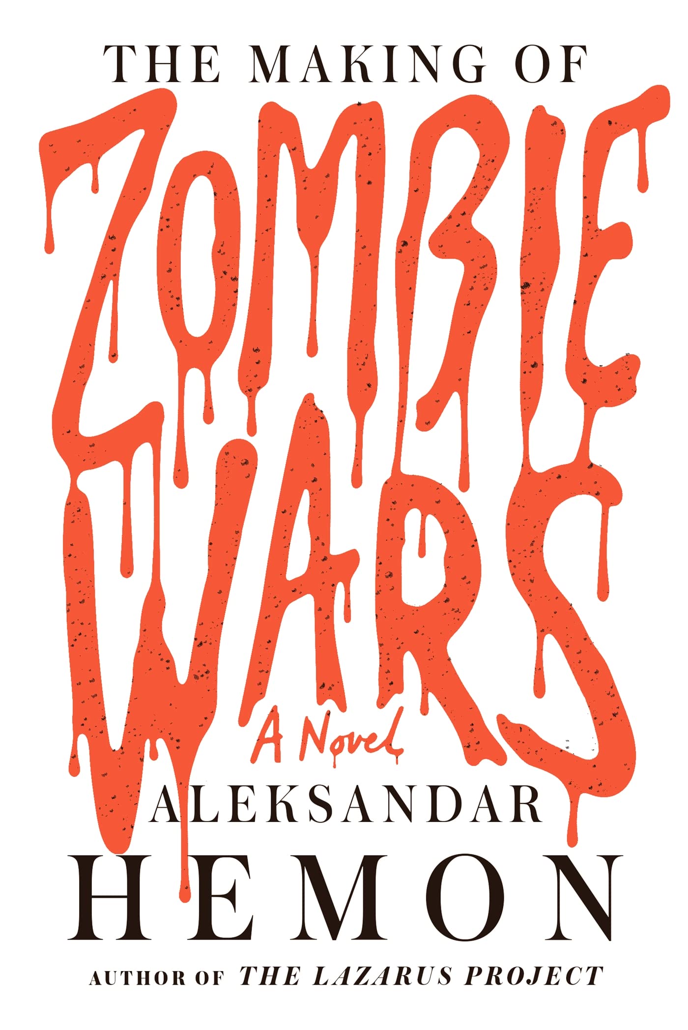 The Making of Zombie Wars: A Novel Contemporary literature