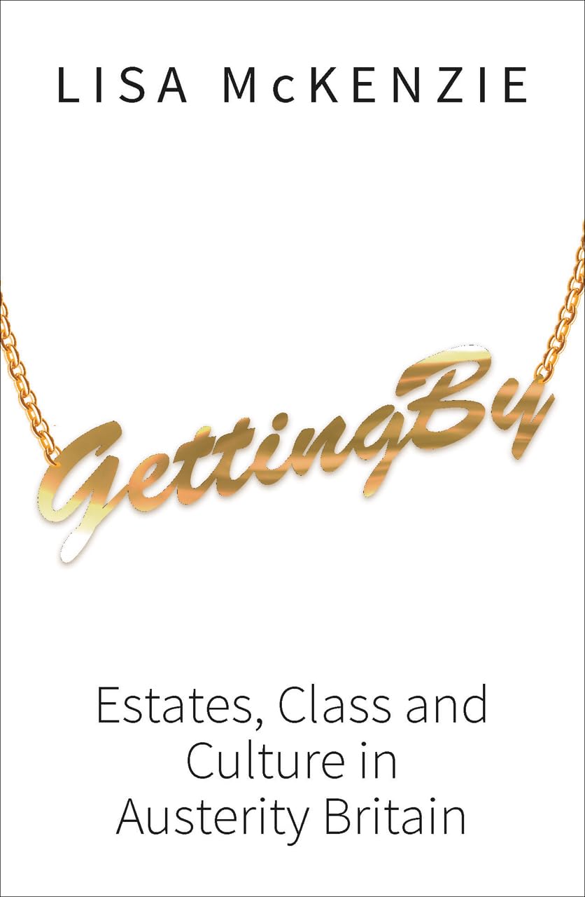 Getting By: Estates, Class and Culture in Austerity Britain book