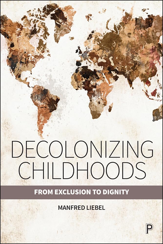 Decolonizing Childhoods: From Exclusion to Dignity Law