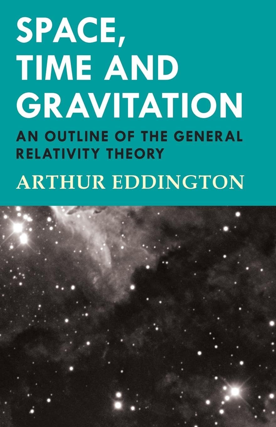 Space, Time and Gravitation - An Outline of the General Relativity Theory book