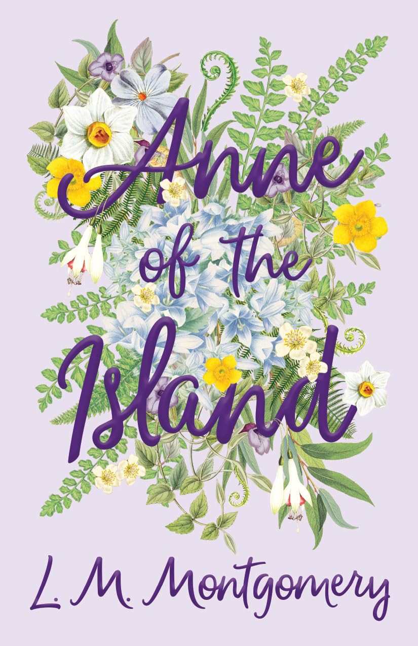 Anne of the Island (Anne of Green Gables, Band 3) Contemporary literature