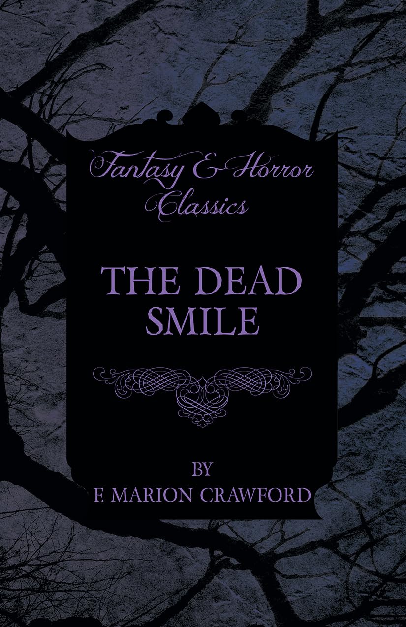 The Dead Smile (Fantasy and Horror Classics) Historical Fiction