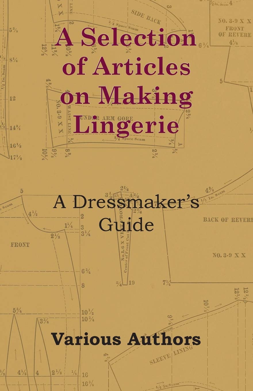 A Selection of Articles on Making Lingerie - A Dressmaker's Guide Film, Art & Culture