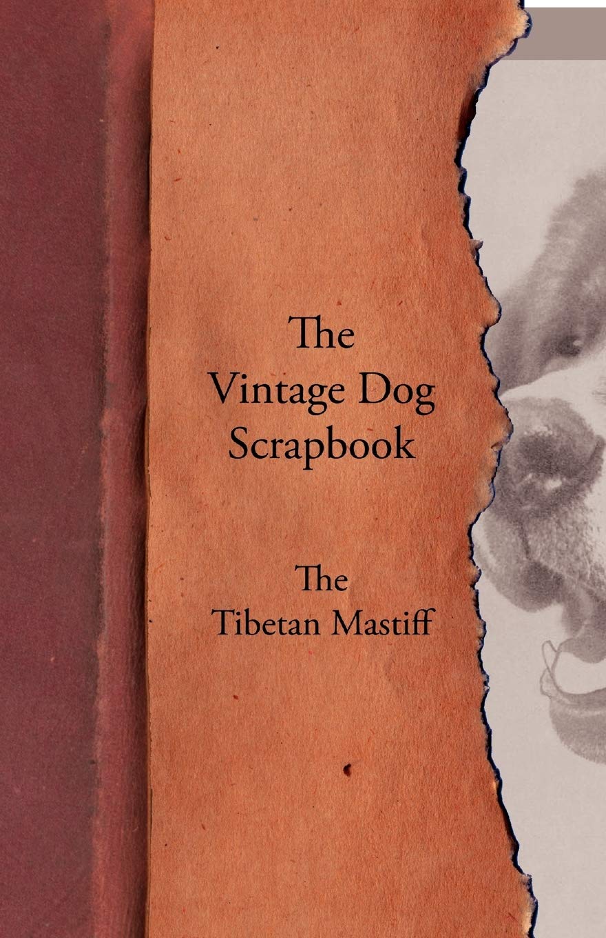 The Vintage Dog Scrapbook - The Tibetan Mastiff Contemporary literature
