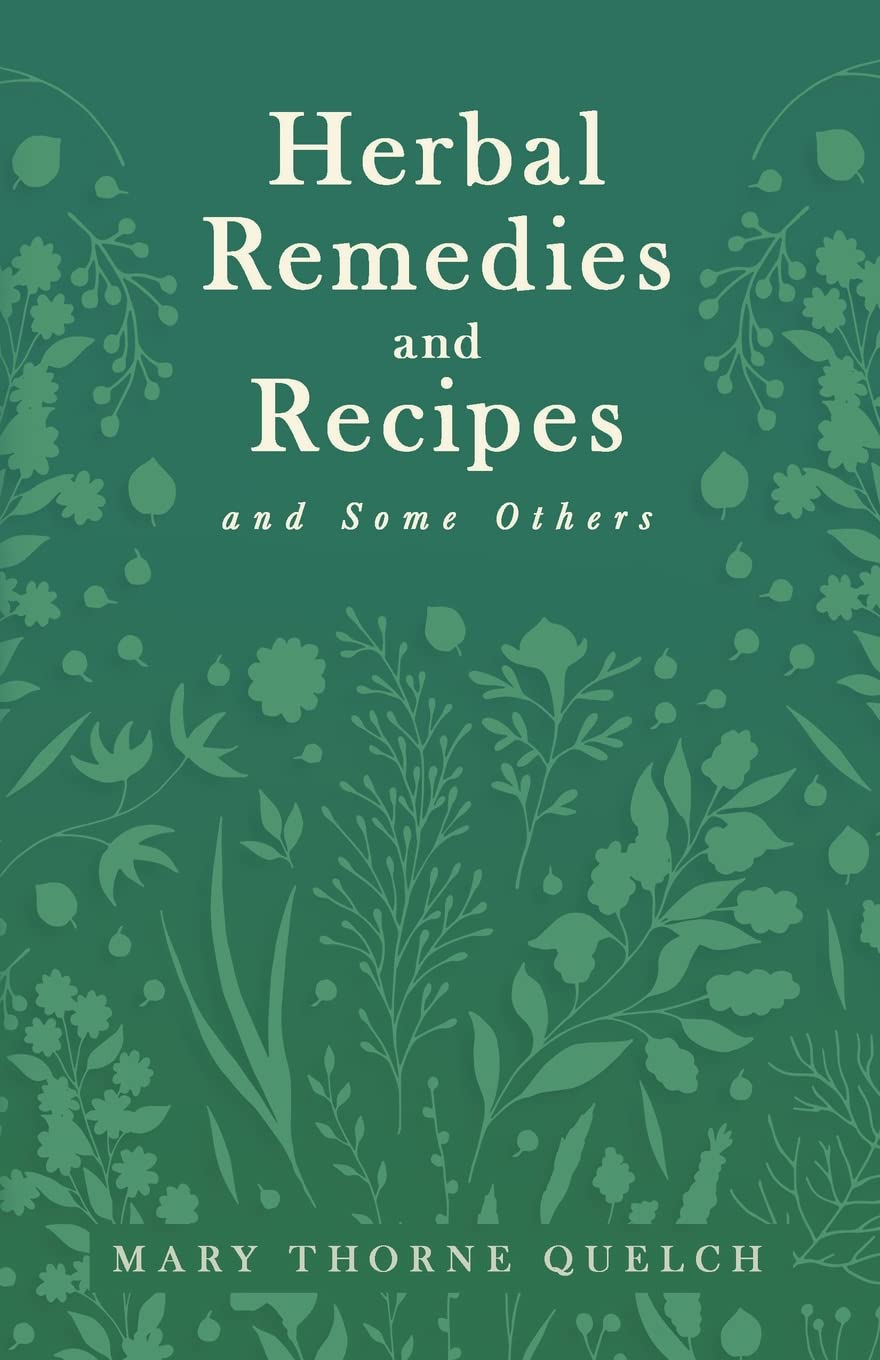 Herbal Remedies and Recipes and Some Others book