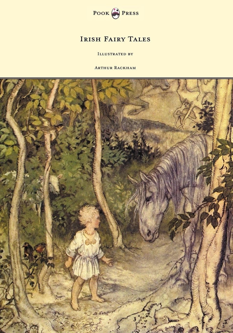 Irish Fairy Tales - Illustrated by Arthur Rackham Social Sciences