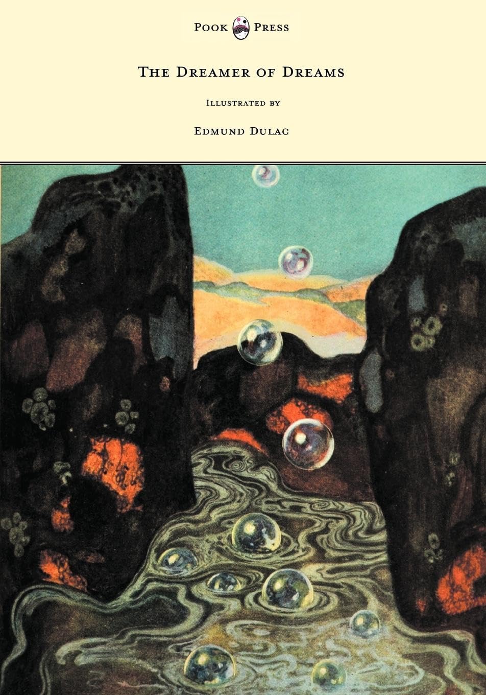 The Dreamer of Dreams - Illustrated by Edmund Dulac Fairy Tales & Legends