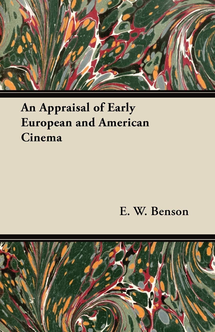 An Appraisal of Early European and American Cinema Film, Art & Culture
