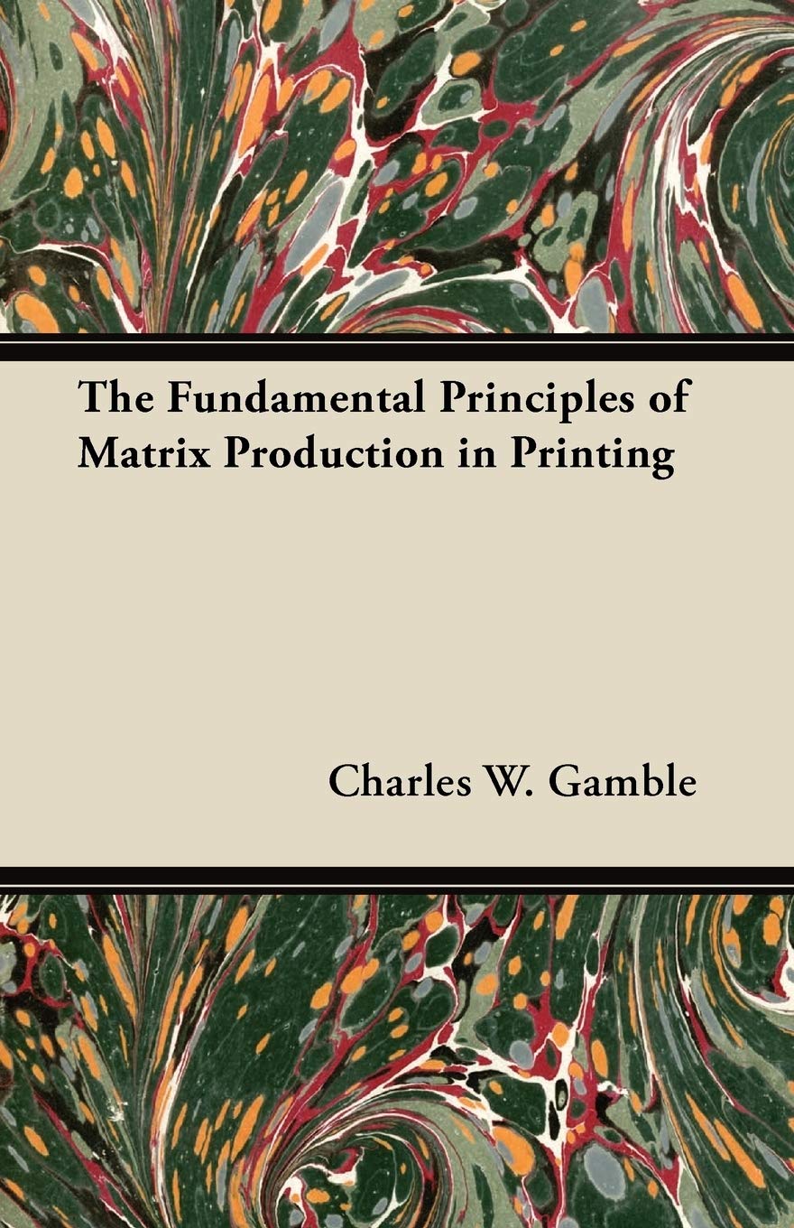 The Fundamental Principles of Matrix Production in Printing Film, Art & Culture