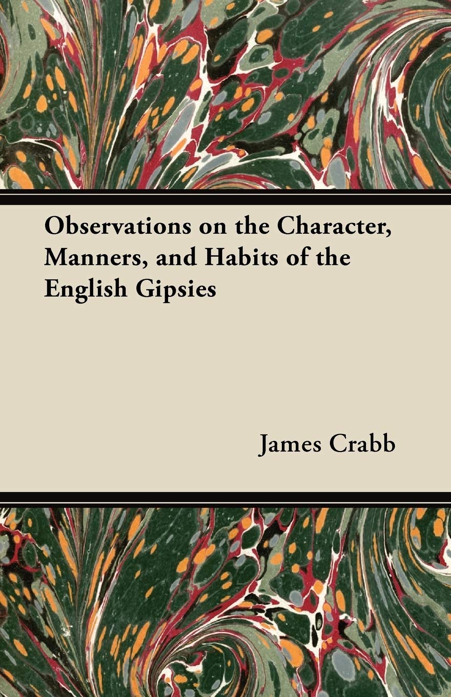 Observations on the Character, Manners, and Habits of the English Gipsies Leisure & Fun