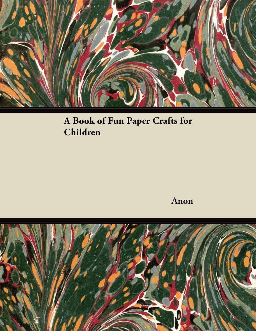 A Book of Fun Paper Crafts for Children Hobbies & Crafts