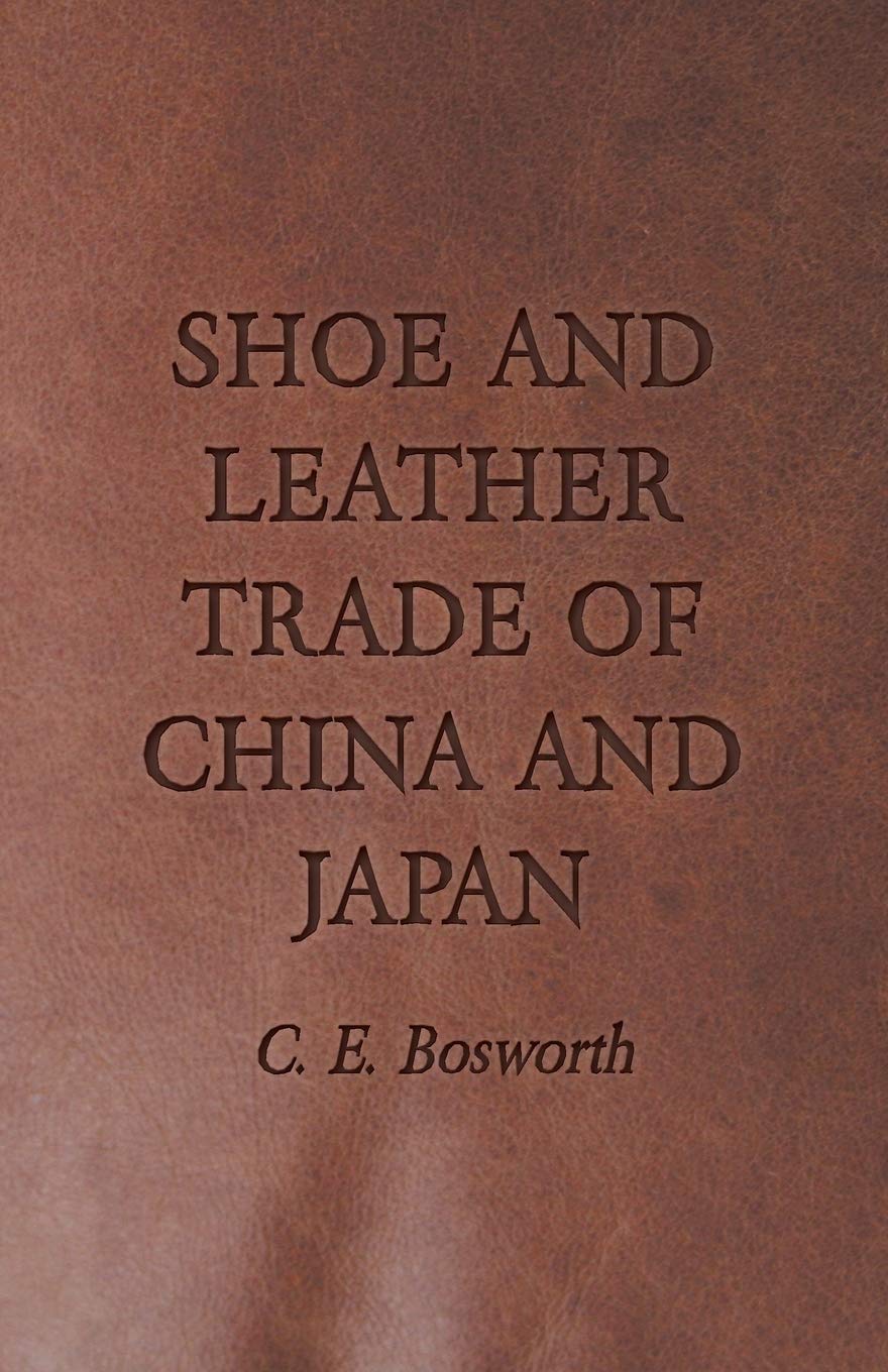 Shoe and Leather Trade of China and Japan book