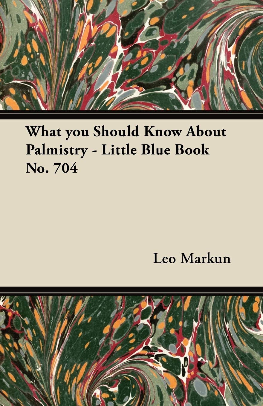 What You Should Know About Palmistry - Little Blue Book No. 704 Politics & History