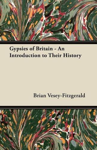 Gypsies of Britain - An Introduction to Their History Politics & History
