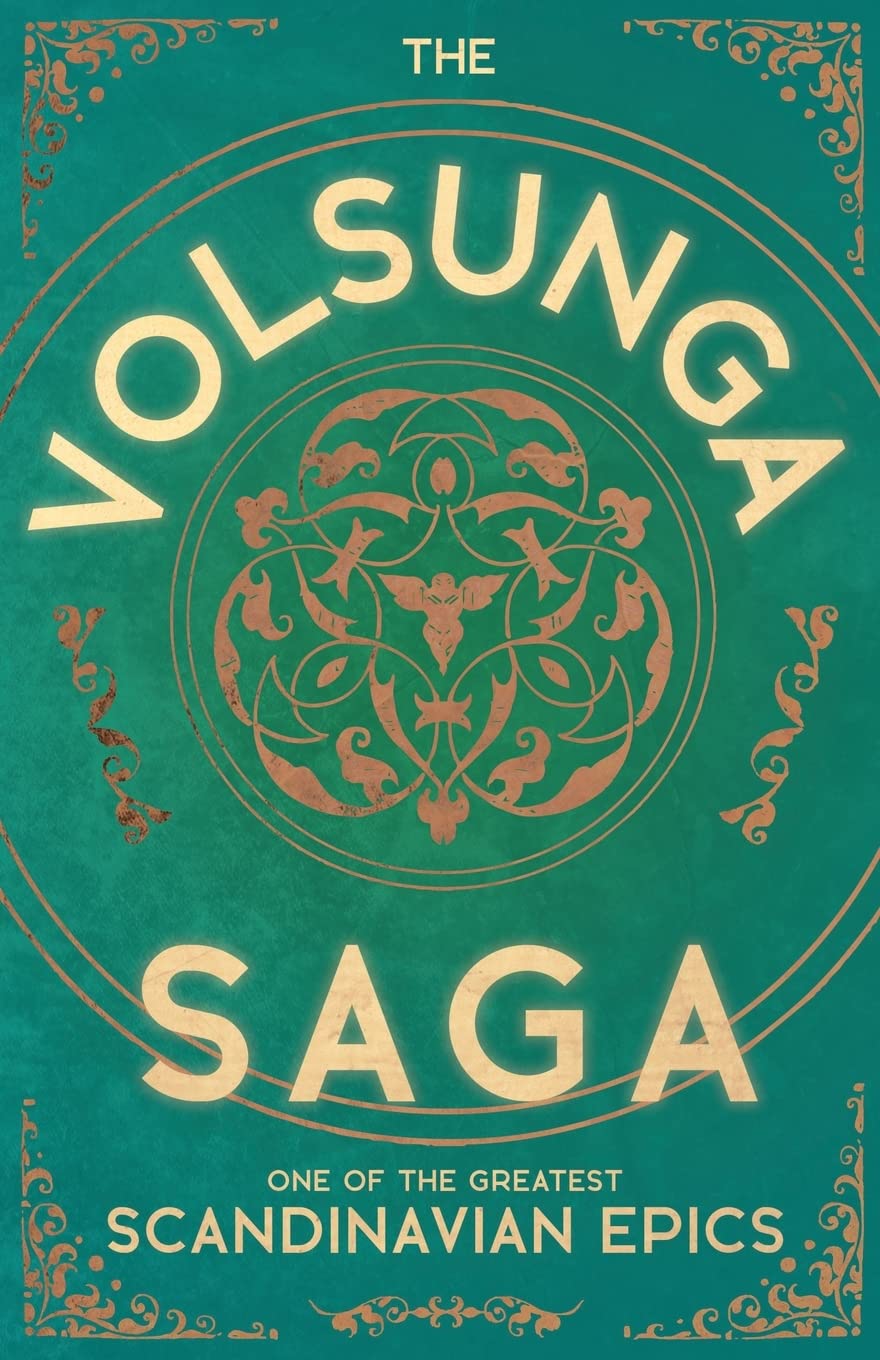 The Volsunga Saga - One of the Greatest Scandinavian Epics Books