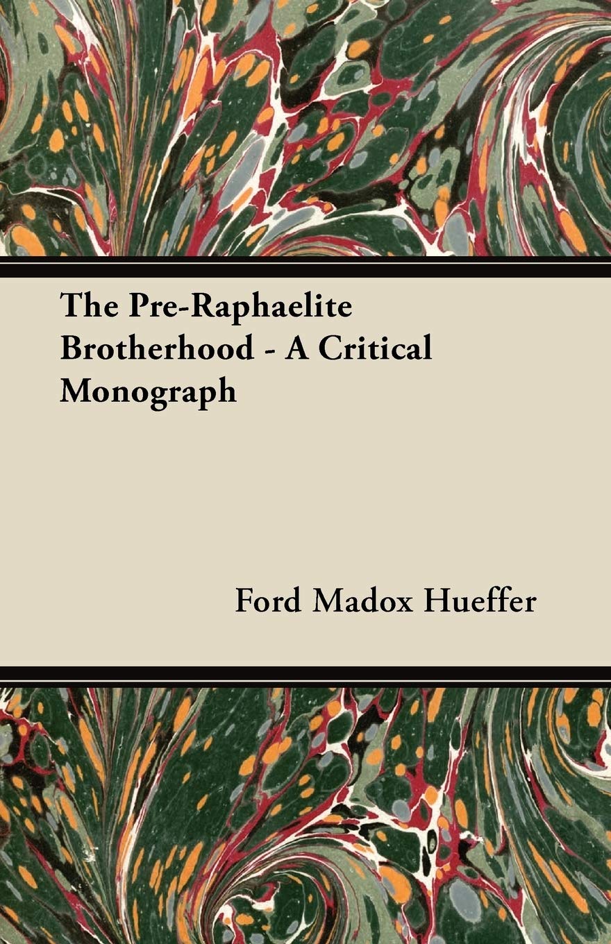 The Pre-Raphaelite Brotherhood - A Critical Monograph Film, Art & Culture