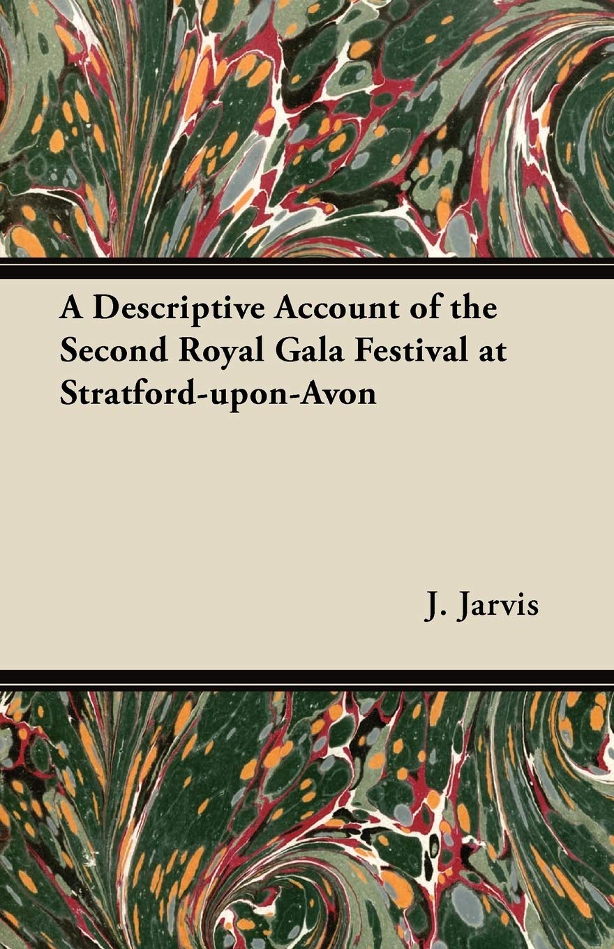 A Descriptive Account of the Second Royal Gala Festival at Stratford-upon-Avon Essays & Short Stories
