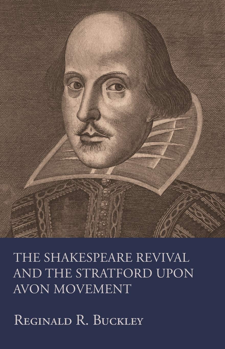 The Shakespeare Revival and the Stratford Upon Avon Movement Contemporary literature