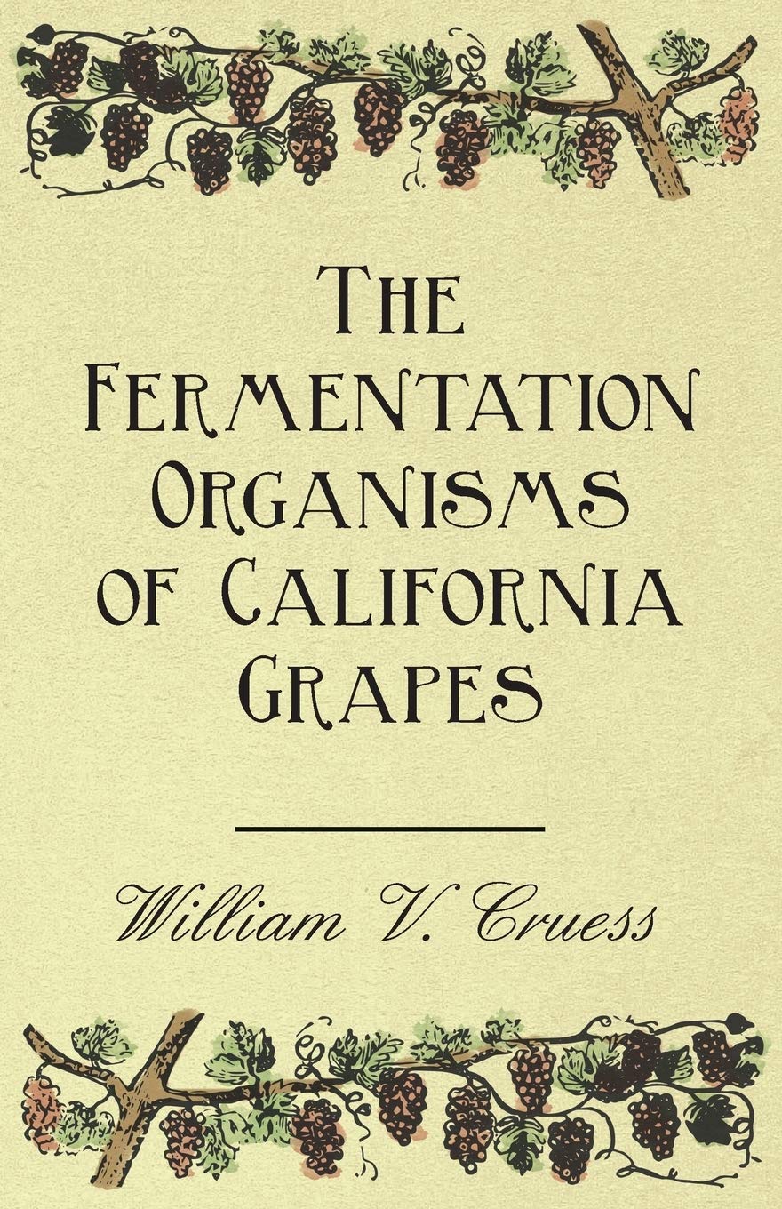 The Fermentation Organisms of California Grapes Leisure, Home & Garden